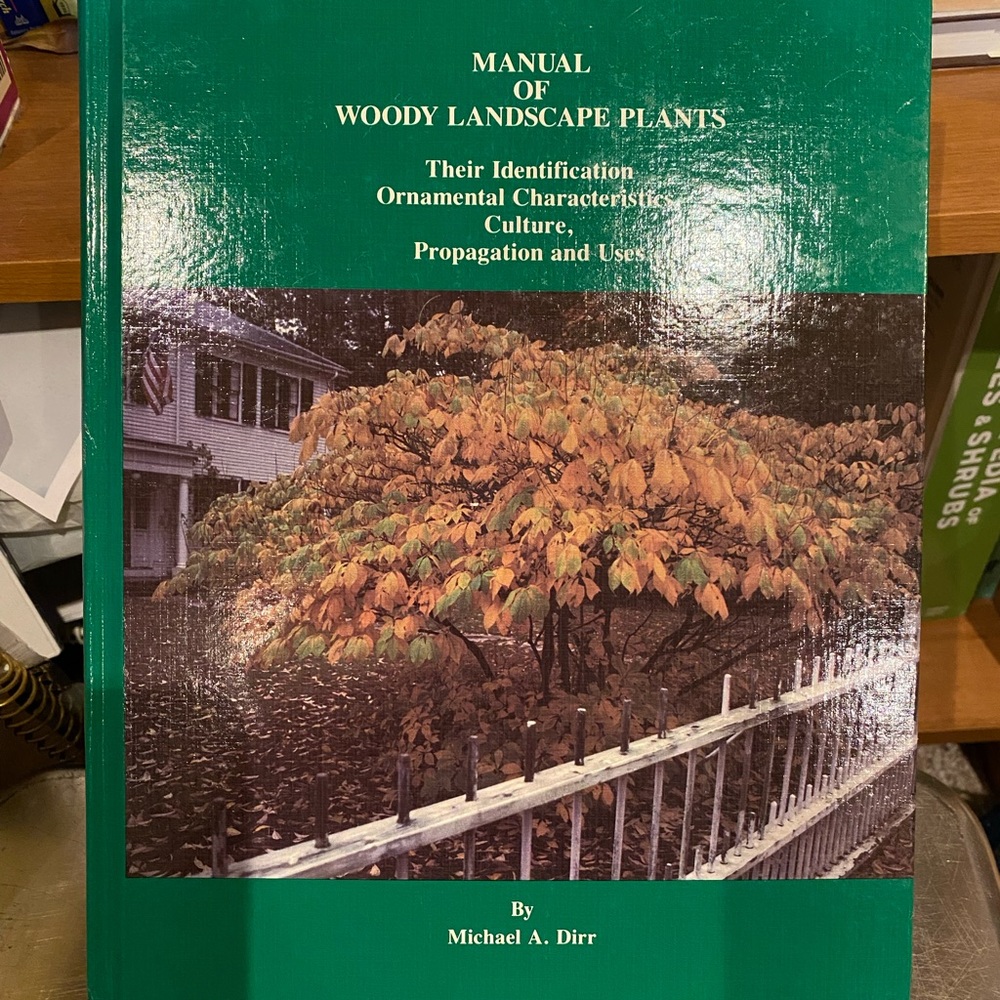 Dirr Manual of Woody Landscape Plants